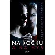 Na kočku a na myš - Helen Monks Takhar