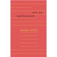 Jeden život - Guy de Maupassant