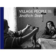 Village People: 1965-1990 - Vladimír Birgus; Jindřich Štreit