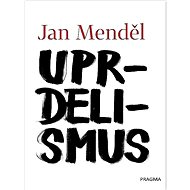 Uprdelismus - Jan Menděl