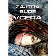 Zajtra bude včera - 