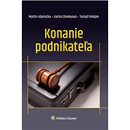 Konanie podnikateľa - Martin Adamička; Karina Divékyová; Tomáš Pobijak