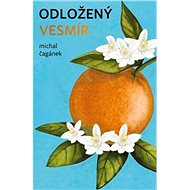 Odložený Vesmír - Michal Čagánek