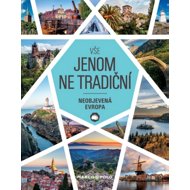 Vše jenom ne tradiční: Neobjevená Evropa - 