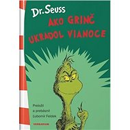 Ako Grinč ukradol Vianoce - Dr Seuss