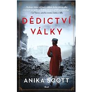 Dědictví války - Anika Scott