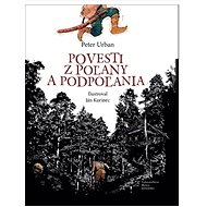 Povesti z Poľany a Podpoľania - Peter Urban