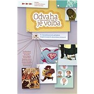 Odvaha je volba - Marek Steininger; Eva Bartošová; Kateřina Čupová
