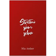 Stretni sám seba - Mia Amber