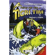 Tigrí tím Netvor z hlbín - Thomas Brezina