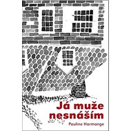 Já muže nesnáším - Pauline Harmange; Sláva Sobotovičová