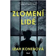 Zlomení lidé - Leah Konenová