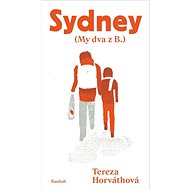 Sydney: (My dva z B.) - Tereza Horváthová