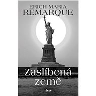 Zaslíbená země - Erich Maria Remarque