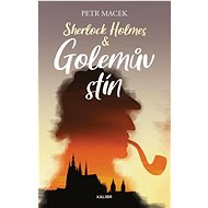 Sherlock Holmes Golemův stín - Petr Macek