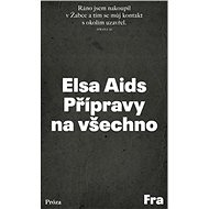 Přípravy na všechno - Elsa Aids