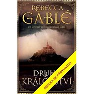 Druhé království - Rebecca Gablé