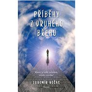 Příběhy z druhého břehu - Luboš Nečas