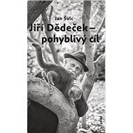 Jiří Dědeček Pohyblivý cíl - Jan Šulc