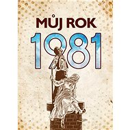 Můj rok 1981 - Kateřina Komárková