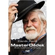 MasterDědek: Život ilustrovaný recepty - Zdeněk Rajniš