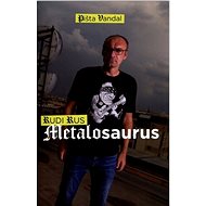 Metalosaurus: Rudi Rus - Pišta Vandal Chrappa