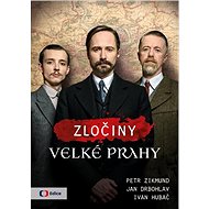 Zločiny Velké Prahy - Petr Zikmund; Jan Drbohlav; Ivan Hubač