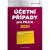 Účetní případy pro praxi 2021 - Vladimír Hruška