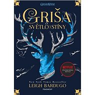 Griša Světlo a stíny - Leigh Bardugo