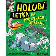 Holubí letka má pro strach uděláno - Andrew McDonald; Ben Wood