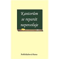 Kantorům se reparát nepovoluje - Hana Pohlídalová