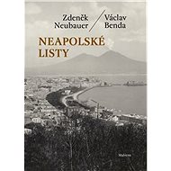 Neapolské listy - Václav Benda; Zdeněk Neubauer