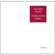 Nedokončená haiku - Kenšin Sumitaku