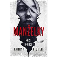 Manželky - Tarryn Fisher