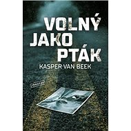 Volný jako pták - Kasper van Beek