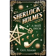 Sherlock Holmes a Boží dech - Guy Adams