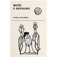 Muži v offsidu - Karel Poláček