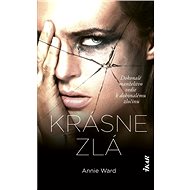 Krásne zlá - Annie Ward