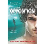 Opposition: Prežijú, len ak ostanú spolu... - Jennifer L. Armentrout