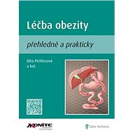 Léčba obezity: přehledně a prakticky - Dita Pichlerová