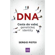 DNA Cesta do vašej genetickej identity - Sergio Pistoi