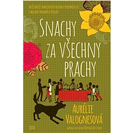 Snachy za všechny prachy - Aurélie Valognesová