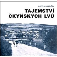Tajemství čkyňských lvů - Pavel Pechoušek
