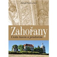 Zahořany: Cesta časem a prostorem - Jakub Pátek