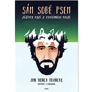 Sám sobě psem - Jan Venca Francke