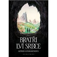 Bratři Lví srdce - Astrid Lindgrenová