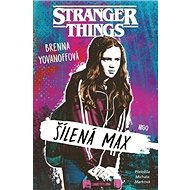 Stranger Things: Šílená Max - Brenna Yovanoffová