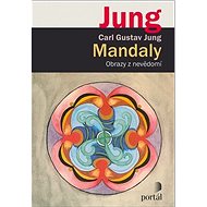 Mandaly: Obrazy z nevědomí - Carl Gustav Jung