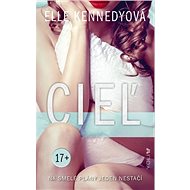 Cieľ: Na smelé plány jeden nestačí - Elle Kennedyová