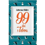 99 dní s Tebou  - Catherine Millerová